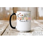 Custom Wildflower Mug, Custom Mug, Personalized Mug, Personalized Coffee Mug,Custom Family Mug, Make Your Own Mug, Custom Coffee Mug